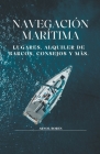 Navegación marítima, lugares, alquiler de barcos y mas. By Arnol Boren Cover Image