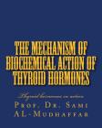 The Mechanism of Biochemical Action of Thyroid Hormones: Thyroid hormones in action Cover Image
