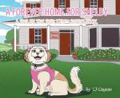 A Forever Home for Shelby By Cj Clayton Cover Image