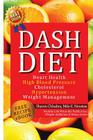 Dash Diet: Heart Health, High Blood Pressure, Cholesterol, Hypertension, Weight Management: (Enhanced-Updated Edition) Lose Weigh Cover Image
