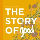 The Story of Good By Victoria Duerstock Cover Image