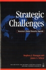 Strategic Challenges: America's Global Security Agenda By Stephen J. Flanagan, James A. Schear Cover Image