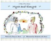 Myra and Elmyra: A Tale of Two Sisters By Tonya L. Davis, Elisabeth a. R. Davis (Illustrator) Cover Image