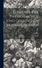 Elemente Der Physikalischen Und Chemischen Krystallographie By Paul Groth Cover Image