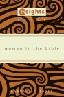Women in the Bible (Insights: Bible Studies for Growing Faith) Cover Image