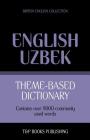 Theme-based dictionary British English-Uzbek - 9000 words Cover Image