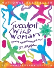 Succulent Wild Woman (25th Anniversary Edition): Dancing with Your Wonder-full Self Cover Image
