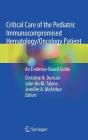 Critical Care of the Pediatric Immunocompromised Hematology/Oncology Patient: An Evidence-Based Guide Cover Image
