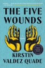 The Five Wounds: A Novel Cover Image