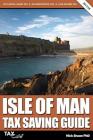 Isle of Man Tax Saving Guide 2017/18 By Nick Braun Cover Image