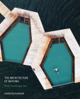 The Architecture of Bathing: Body, Landscape, Art By Christie Pearson Cover Image