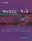 Music 4.1: A Survival Guide for Making Music in the Internet Age (Music Pro Guides) By Bobby Owsinski Cover Image