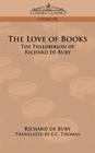 The Love of Books: The Philobiblon of Richard de Bury Cover Image