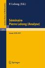 Séminaire Pierre Lelong (Analyse). Année 1970 - 1971: Institut Henri Poincaré, Paris/France (Lecture Notes in Mathematics #275) Cover Image