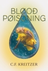 Blood Poisoning By C. F. Kreitzer Cover Image