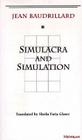 Simulacra and Simulation (The Body, In Theory: Histories of Cultural Materialism) By Jean 0. Baudrillard, Sheila Faria Glaser (Translated by) Cover Image