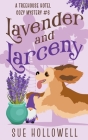 Lavender and Larceny By Sue Hollowell Cover Image