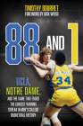 88 and 1: Ucla, Notre Dame, and the Game That Ended the Longest Winning Streak in Men's College Basketball History Cover Image
