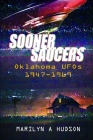 Sooner Saucers: Oklahoma UFO's 1947-1969 Cover Image