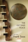 The Getting Place By Frank Soos Cover Image