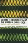 Digital Technologies and the Museum Experience: Handheld Guides and Other Media Cover Image
