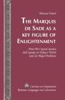 The Marquis de Sade as a Key Figure of Enlightenment: How His Crystal Genius Still Speaks to Today's World and Its Major Problems (Currents in Comparative Romance Languages and Literatures #196) Cover Image