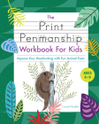 The Print Penmanship Workbook for Kids: Improve Your Handwriting with Fun Animal Facts Cover Image