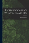 Richard Scarry's What Animals Do Cover Image