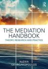 The Mediation Handbook: Research, theory, and practice Cover Image