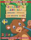 Colorful Animals English - Swedish Coloring Book. Learn Swedish for Kids. Creative Painting and Learning. Cover Image