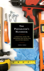 The Preparator's Handbook: A Practical Guide for Preparing and Installing Collection Objects By Andrew Saluti Cover Image