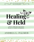 Healing and Held: A Book of Blessings and Lament Rooted in Numbers and Habakkuk By Andrea L. Palmer Cover Image