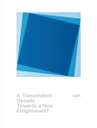 A Transcendent Decade: Towards a New Enlightenment? By Michelle Baddeley (Text by (Art/Photo Books)), Manuel Castells (Text by (Art/Photo Books)), Amos Guiora (Text by (Art/Photo Books)) Cover Image