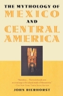 The Mythology of Mexico and Central America Cover Image