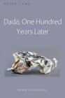 Dada, One Hundred Years Later Cover Image