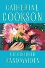 Cultured Handmaiden By Catherine Cookson Cover Image