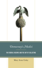 Democracy's Medici: The Federal Reserve and the Art of Collecting By Mary Anne Goley Cover Image