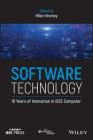 Software Technology: 10 Years of Innovation in IEEE Computer By Mike Hinchey (Editor) Cover Image