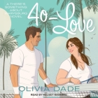 40-Love Lib/E By Olivia Dade, Kelsey Navarro (Read by) Cover Image