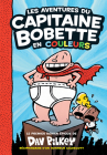 Les Aventures Du Capitaine Bobette En Couleurs By Dav Pilkey (Illustrator) Cover Image