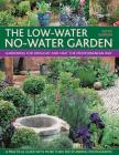 The Low-Water No-Water Garden: Gardening for Drought and Heat the Mediterranean Way By Pattie Barron, Richard Mabey (Foreword by), Simon McBridge (Photographer) Cover Image