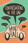 Conversations in the Car By Nancy C. Hall Cover Image