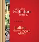 Italian Footprints in South Africa: Sulle Orme Degli Italiani in Sudafrica By Ilse Ferreira Cover Image