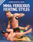 Mma: Ferocious Fighting Styles (Mixed Martial Arts) By Frazer Andrew Krohn Cover Image