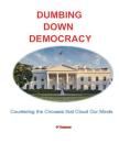 Dumbing Down Democracy: Countering the Circuses That Cloud Our Minds By Bob O'Connor Cover Image