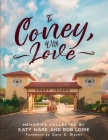 To Coney, With Love By Rob Lowe (Compiled by), Katy Mark (Compiled by) Cover Image