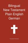 Bilingual New Testament, Plain English - German By Transcripture International, Transcripture International (Editor) Cover Image