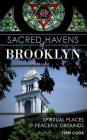 Sacred Havens of Brooklyn: Spiritual Places and Peaceful Grounds Cover Image