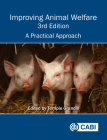 Improving Animal Welfare: A Practical Approach By Temple Grandin (Editor) Cover Image