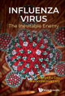Influenza Virus: The Inevitable Enemy By Fu Gao, Huan Liu Cover Image